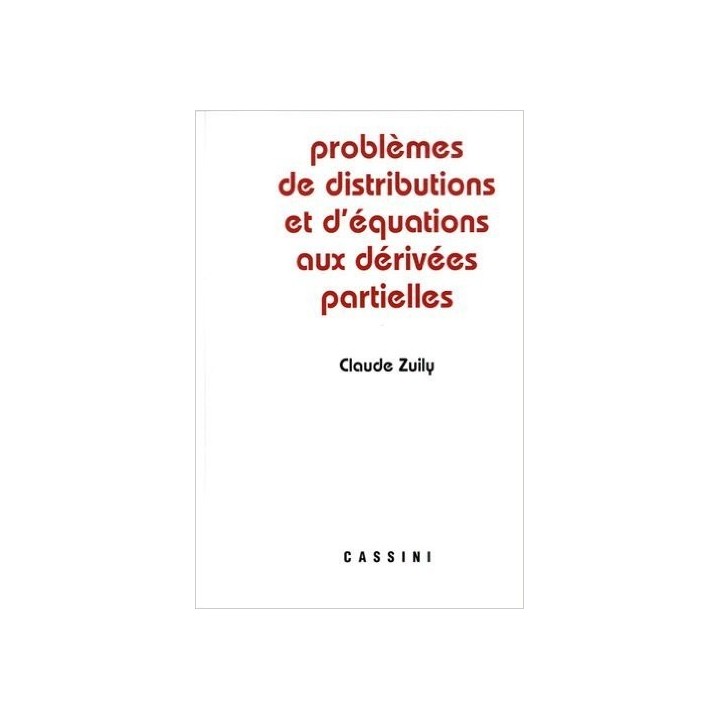 Problèmes de distributions et d'équations aux dérivées partielles