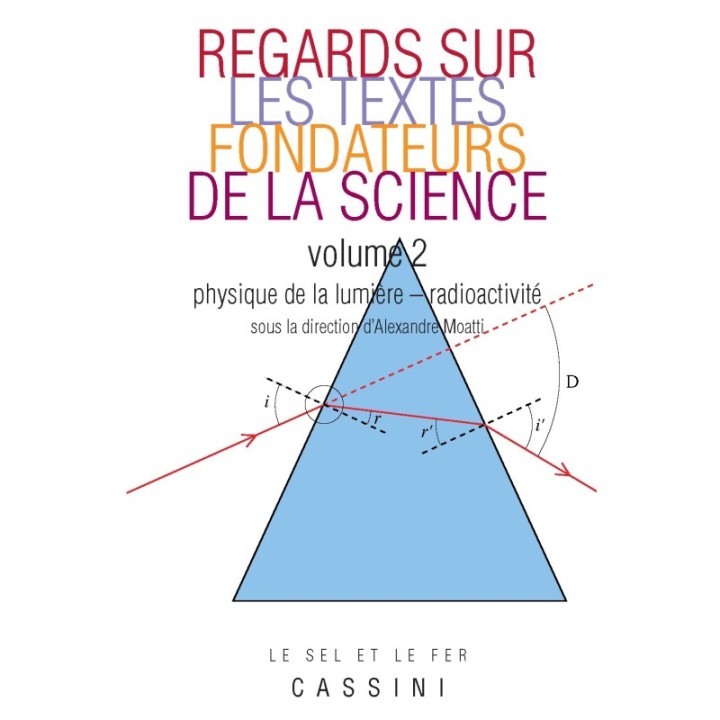 Regards sur les textes fondateurs de la science, vol. 2 - Physique de la lumière-Radioactivité