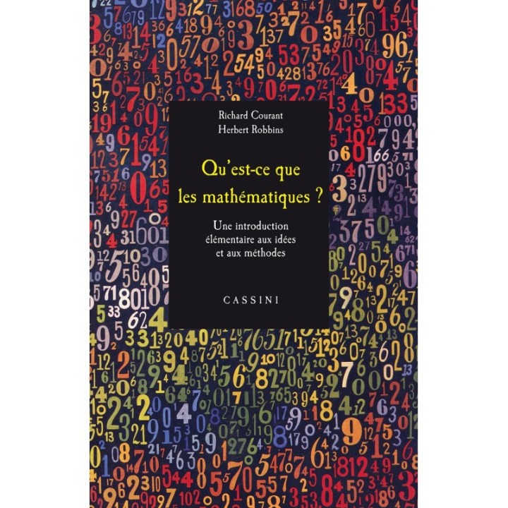 Qu'est-ce que les mathématiques ? Une introduction élémentaire aux idées et aux méthodes