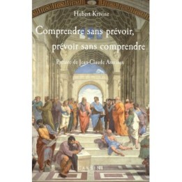 Comprendre sans prévoir, prévoir sans comprendre