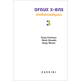 Oraux X-ENS Mathématiques (nouvelle série) vol. 3