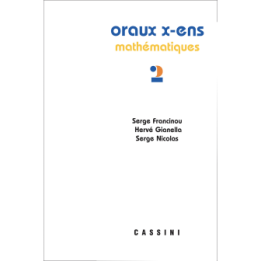 Oraux X-ENS Mathématiques (nouvelle série) vol. 2