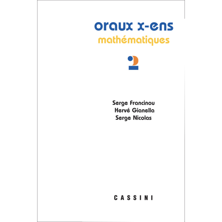 Oraux X-ENS Mathématiques (nouvelle série) vol. 2
