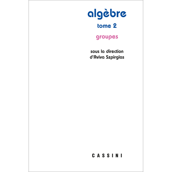 Algèbre, vol. 2. Groupes