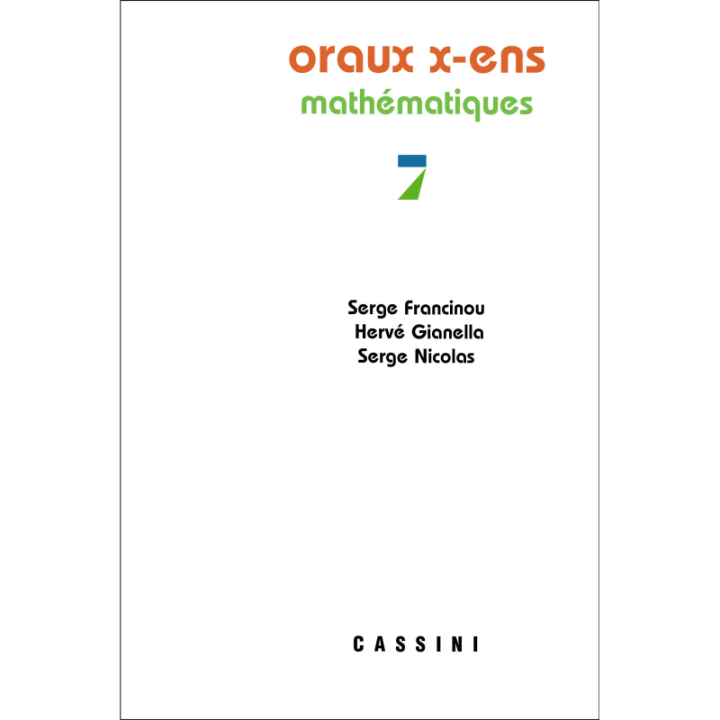Oraux X-ENS Mathématiques (nouvelle série) vol. 7