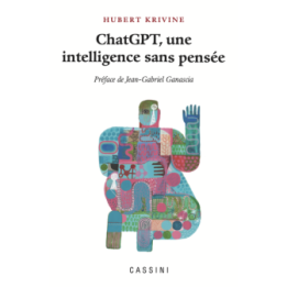 ChatGPT, une intelligence sans pensée