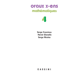 Oraux X-ENS Mathématiques (nouvelle série) vol. 4